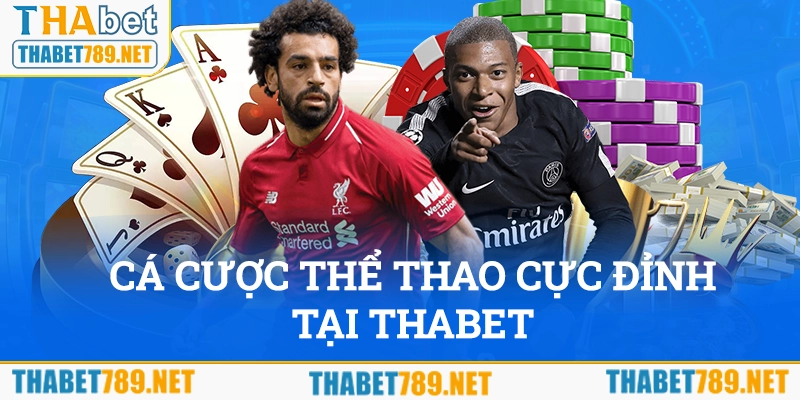 Cá cược thể thao cực đỉnh cùng Thabet
